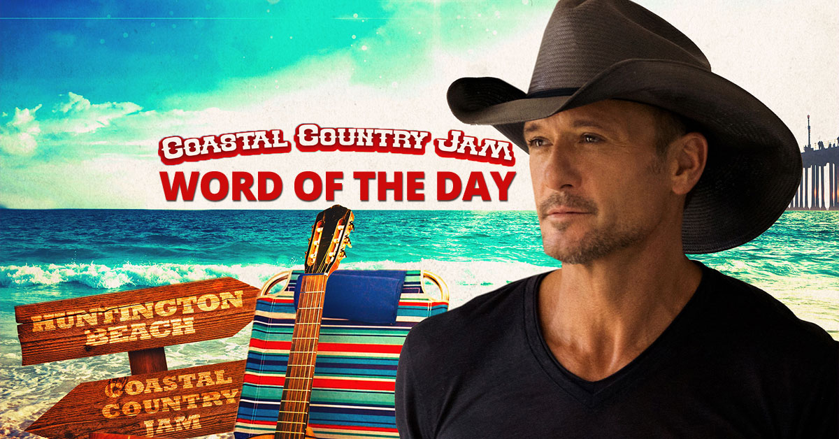 Go Country 105 Ktla 5 Coastal Country Jam Word Of The Day